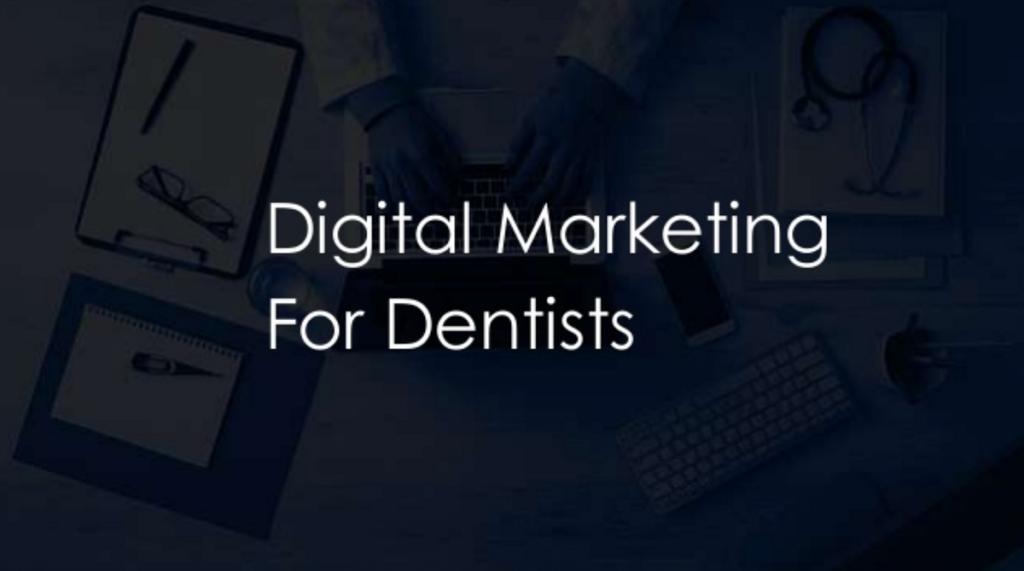 Digital Marketing And Dentists